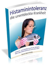 Histaminintoleranz ... die unentdeckte Krankheit