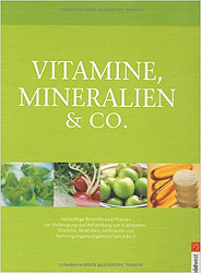 Vitamine, Mineralien und Co.