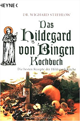 Das Hildegard-von-Bingen-Kochbuch