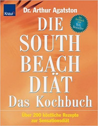 Die South Beach Diät - Das Kochbuch