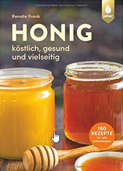 Honig Köstlich, gesund und vielseitig